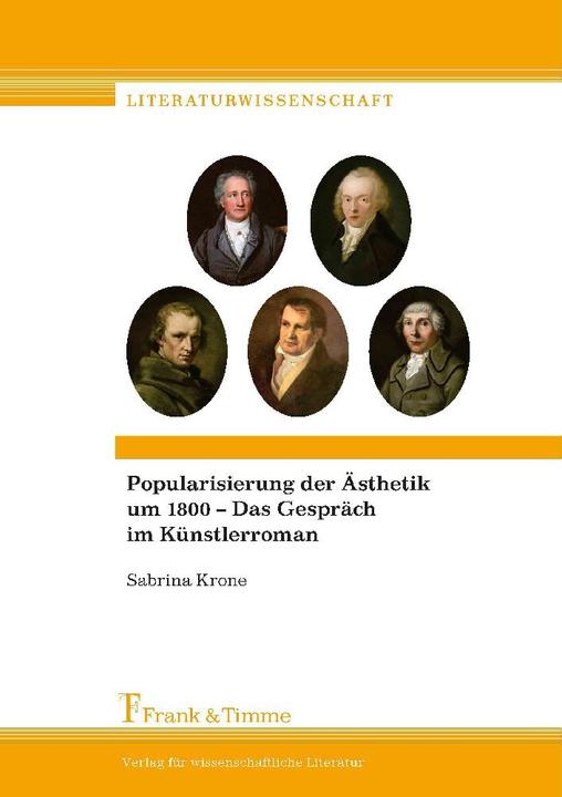 Produktbild Popularisierung der Ästhetik um 1800 - Das Gespräch im Künstlerroman (Deutsch, Sabrina Krone, 2015)