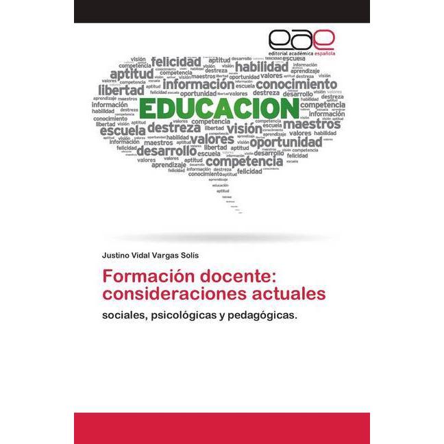 Formación docente: consideraciones actuales, Fachbücher von Justino Vidal Vargas Solís