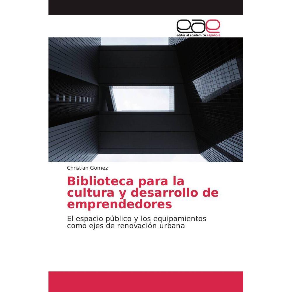 Biblioteca para la cultura y desarrollo de emprendedores, Fachbücher von Christian Gomez