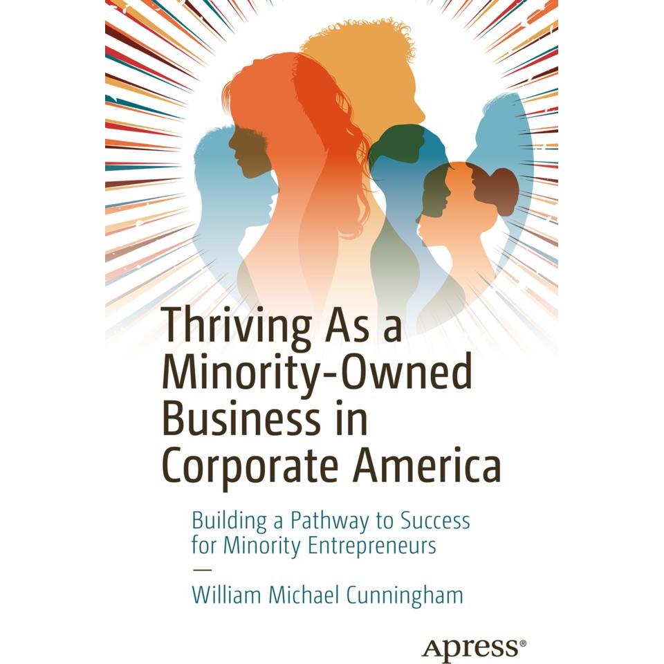 Thriving As a Minority-Owned Business in Corporate America, Fachbücher von William Michael Cunningham
