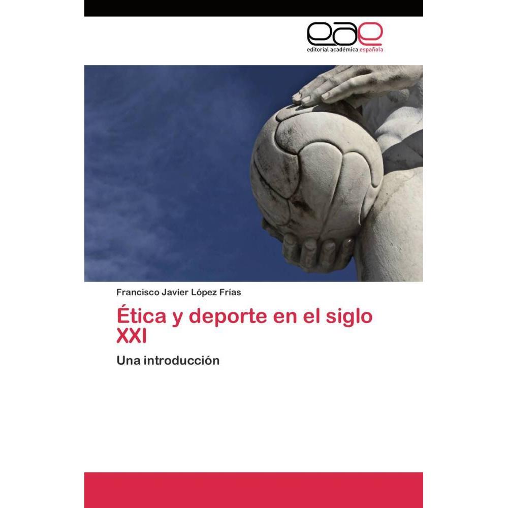 Ética y deporte en el siglo XXI, Sachbücher