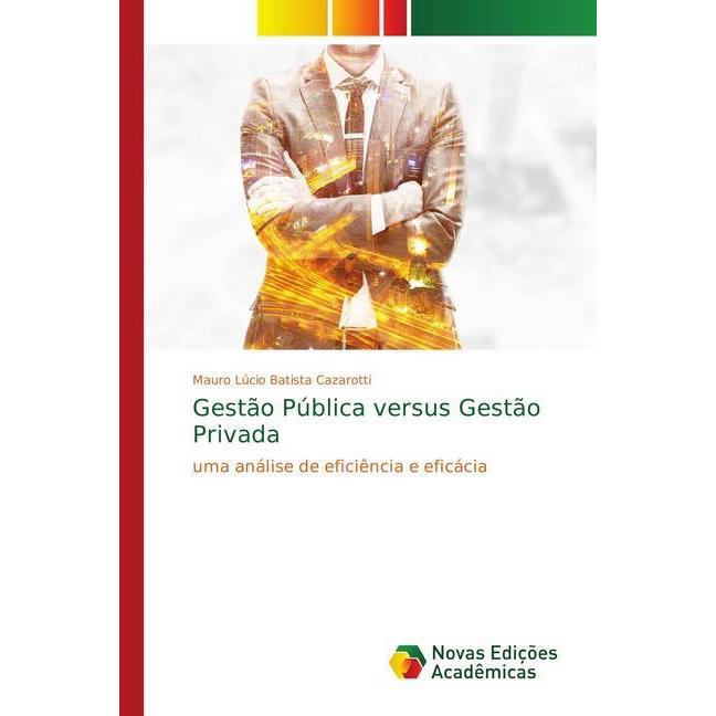 Gestão Pública versus Gestão Privada, Fachbücher von Mauro Lúcio Batista Cazarotti