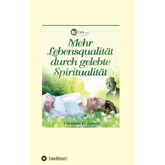 Larson:Mehr Lebensqualität durch gelebt, Ratgeber von Christian Daa Larson