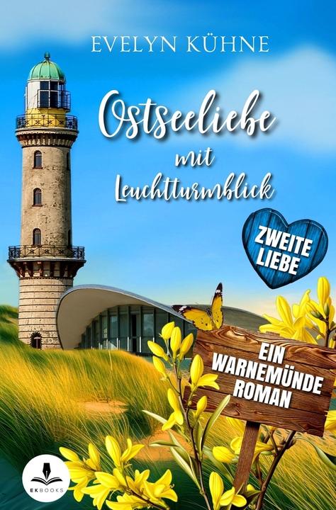 Ostseeliebe mit Leuchtturmblick: Zweite Liebe (Deutsch, Evelyn Kühne, 2024)