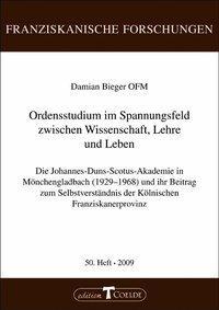 Produktbild Ordensstudium im Spannungsfeld zwischen Wissenschaft, Lehre und Leben (Deutsch, Damian Bieger, 2009)