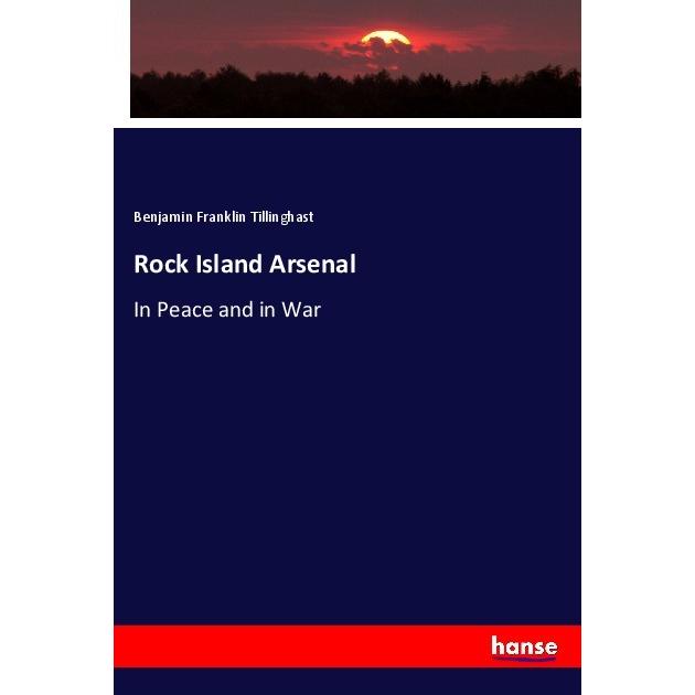 Rock Island Arsenal, Fachbücher von Benjamin Franklin Tillinghast
