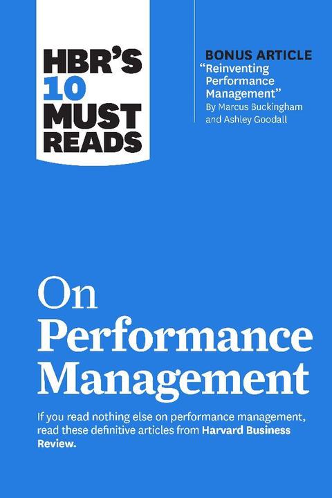 Immagine prodotto HBR's 10 Must Reads on Performance Management (with bonus article "Reinventing Performance (Inglese, Lynda Gratton, Rassegna commerciale di Harvard, Heidi K. Gardner, Peter Cappelli, Marcus Buckingham, 2023)