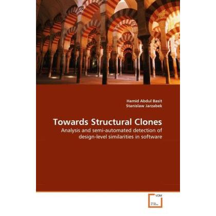 Towards Structural Clones, Fachbücher von Stanislaw Jarzabek, Hamid Abdul Basit