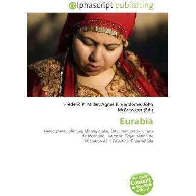 Thumbnail - Eurabia, Fachbücher von Agnes F. Vandome, Frederic P. Miller, John McBrewster