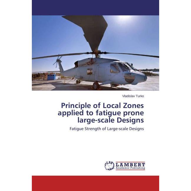 Principle of Local Zones applied to fatigue prone large-scale Designs, Ratgeber