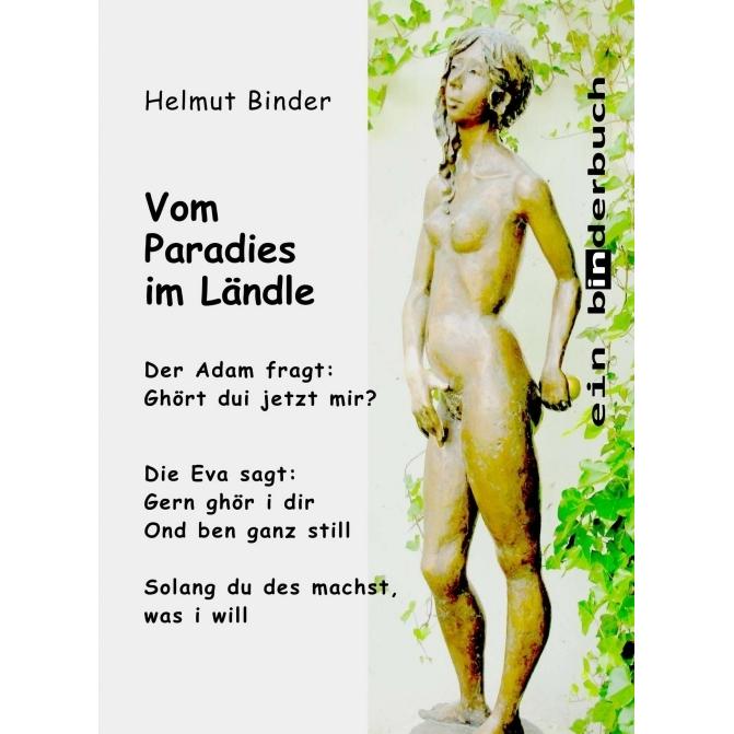 Vom Paradies im Ländle, Belletristik von Helmut Binder
