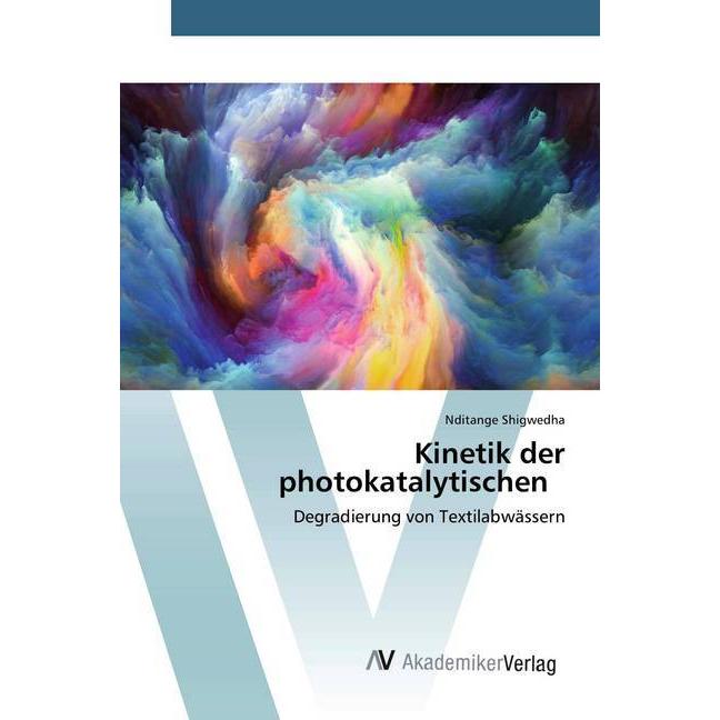 Kinetik der photokatalytischen, Fachbücher von Nditange Shigwedha