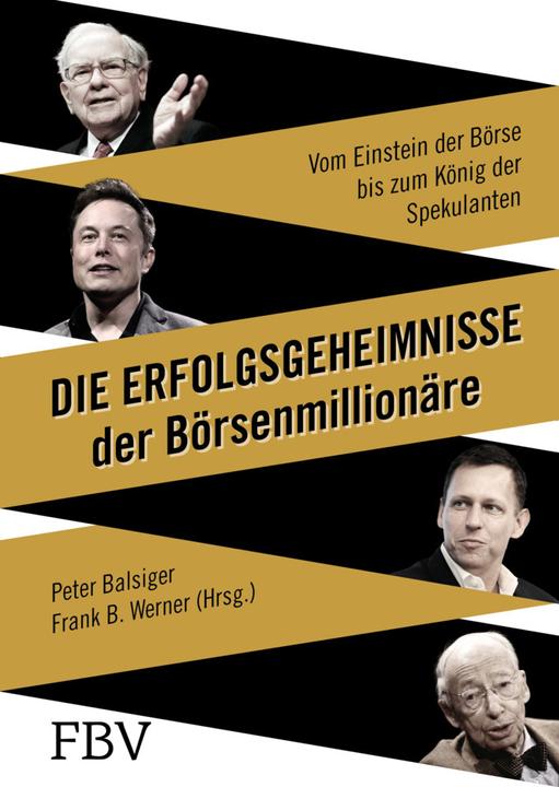 Produktbild Die Erfolgsgeheimnisse der Börsenmillionäre (Deutsch, Peter Balsiger, 2016)