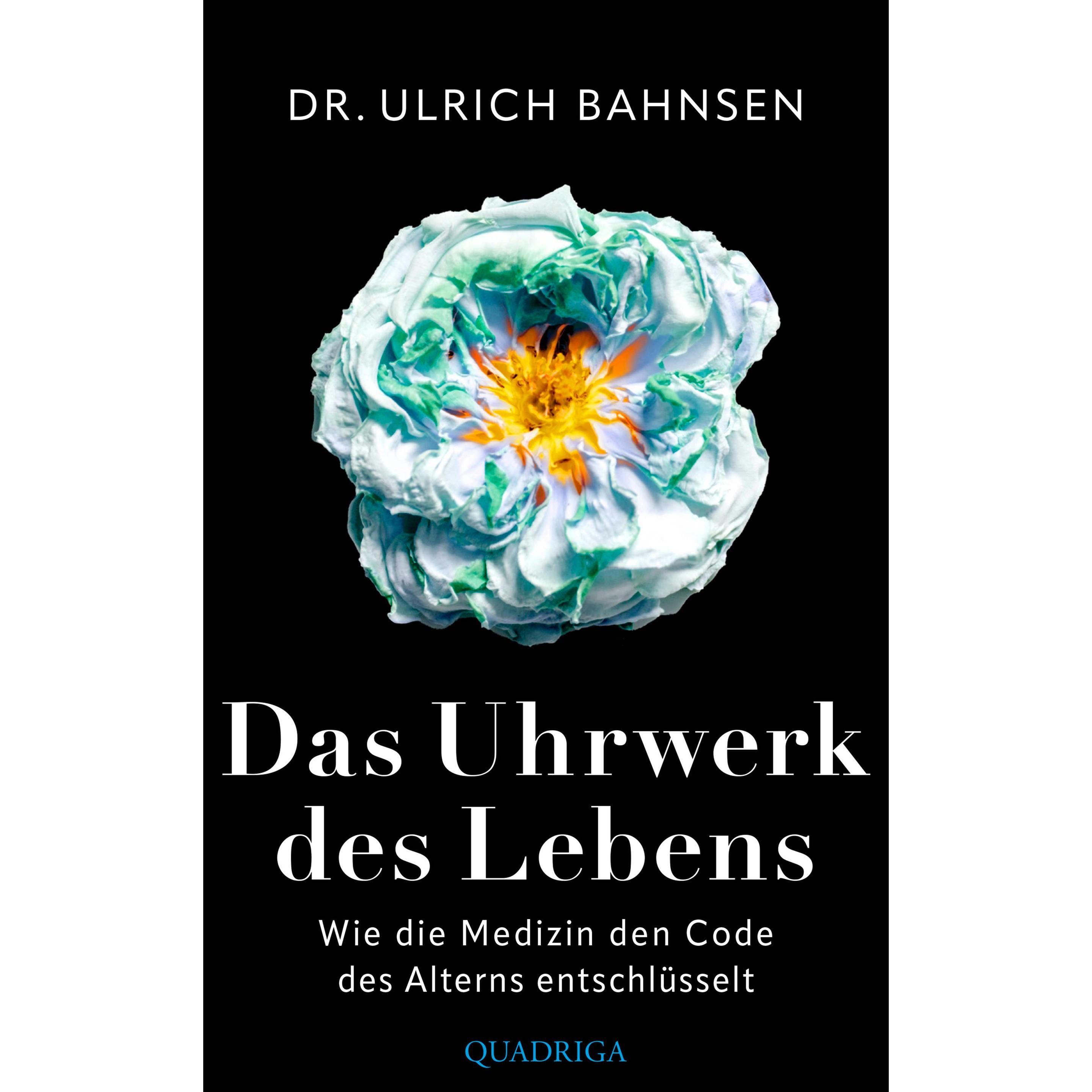 Das Uhrwerk des Lebens, Sachbücher von Dr. Ulrich Bahnsen