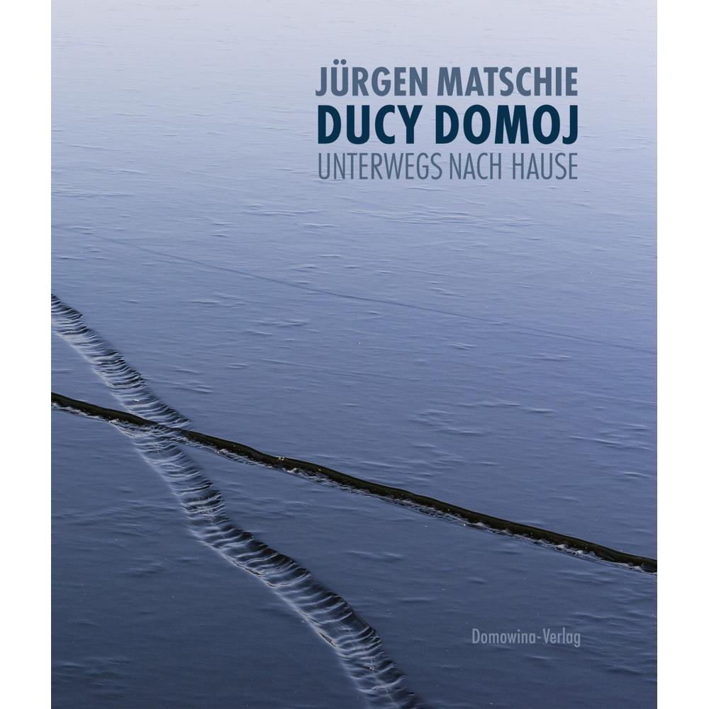 Matschie:Ducy domoj - Unterwegs nach Ha, Sachbücher von Jürgen Matschie