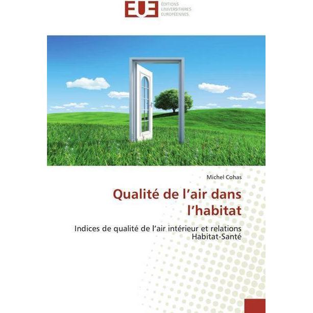 Qualité de l'air dans l'habitat, Fachbücher von Michel Cohas
