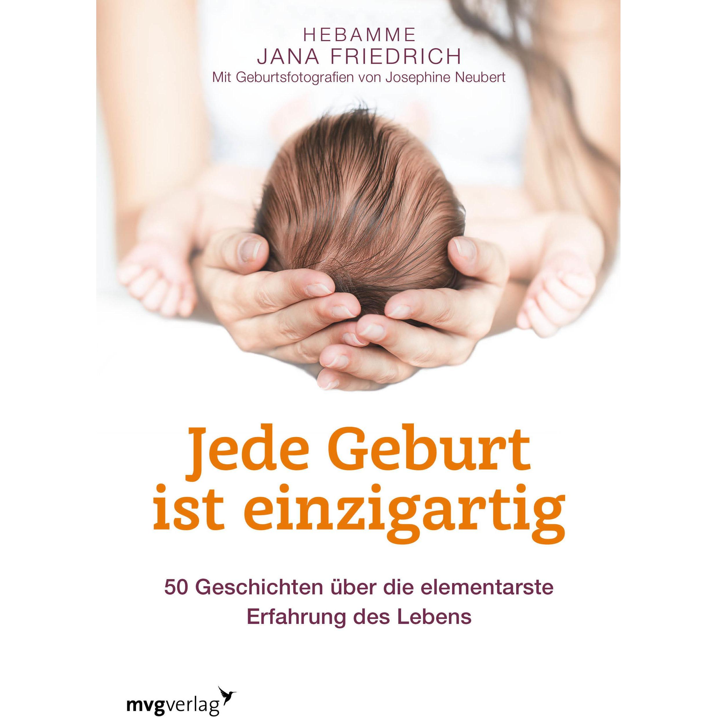 Jede Geburt ist einzigartig, Ratgeber von Jana Friedrich