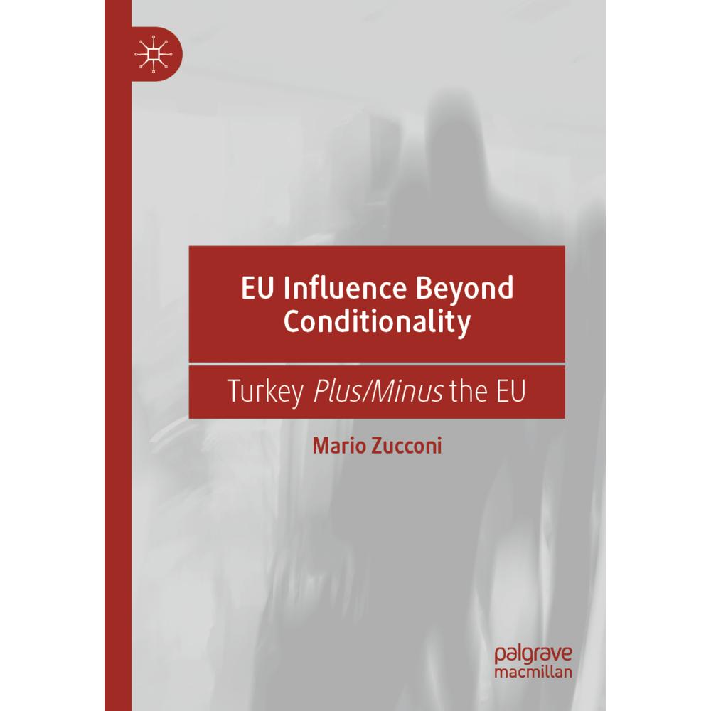 EU Influence Beyond Conditionality, Fachbücher von Mario Zucconi