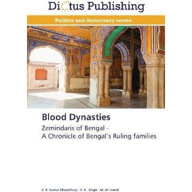 Blood Dynasties, Fachbücher von P. K. Singh, S. R. Kumar Chowdhury, M. Ali Ismail