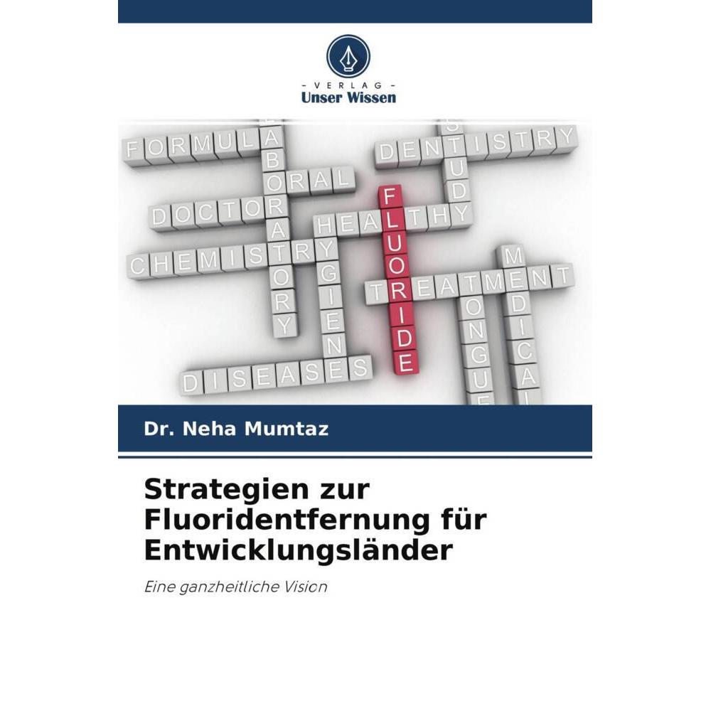 Strategien zur Fluoridentfernung für Entwicklungsländer, Fachbücher von Dr. Neha Mumtaz