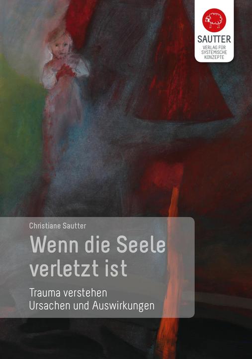 Produktbild Wenn die Seele verletzt ist (Deutsch, Christiane Sautter, 2007)