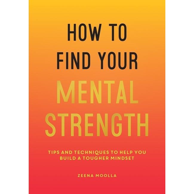 Moolla:How to Find Your Mental Strength, Ratgeber von Zeena Moolla