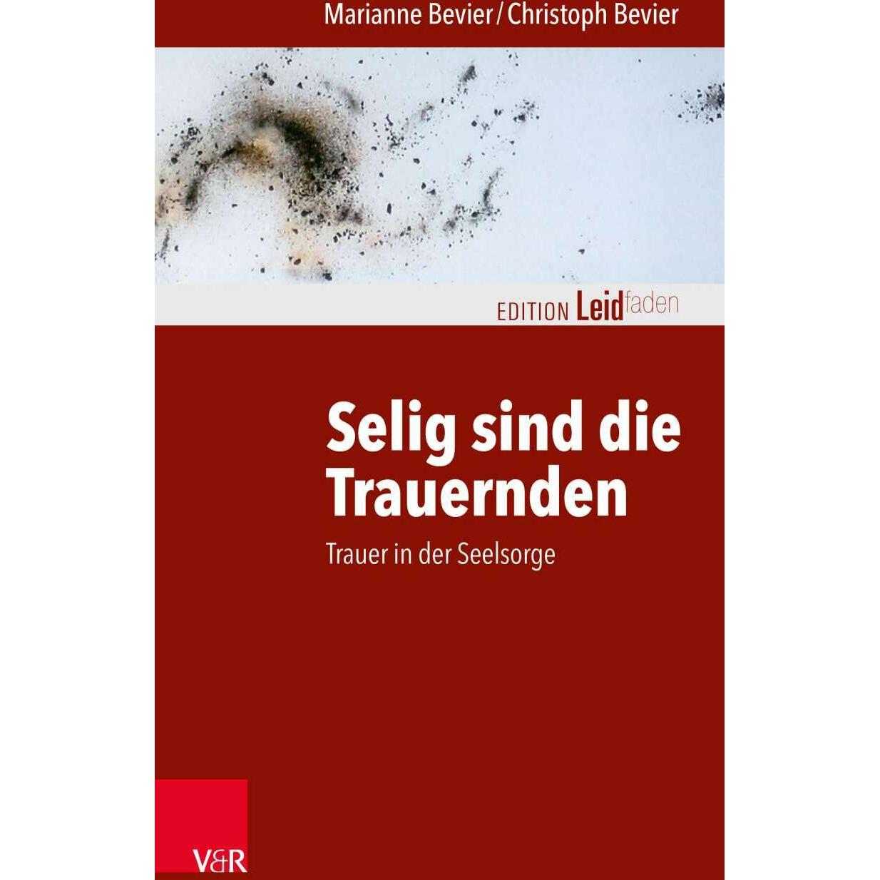 Thumbnail - Selig sind die Trauernden, Fachbücher von Marianne Bevier, Christoph Bevier, Monika Müller