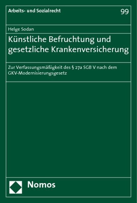 Produktbild Künstliche Befruchtung und gesetzliche Krankenversicherung (Deutsch, Helge Sodan, 2006)