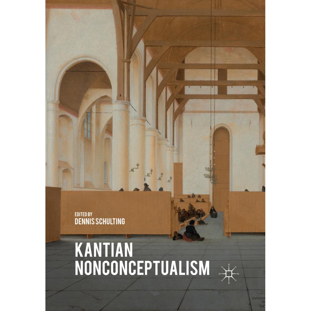 Kantian Nonconceptualism, Fachbücher von Dennis Schulting