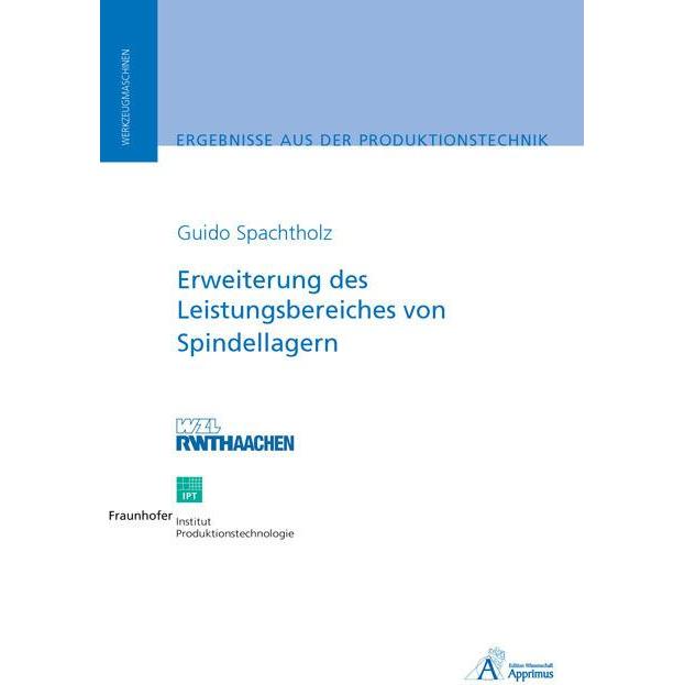 Erweiterung des Leistungsbereiches von Spindellagern, Fachbücher von Spachtholz Guido