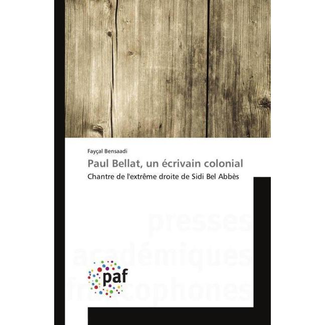 Paul Bellat, un écrivain colonial, Fachbücher von Fayçal Bensaadi