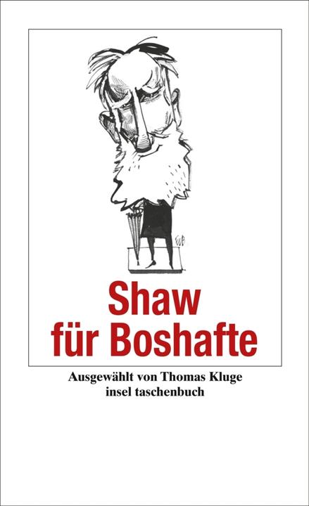 Produktbild Shaw für Boshafte (Deutsch, George Bernard Shaw, Thomas Kluge, 2006)