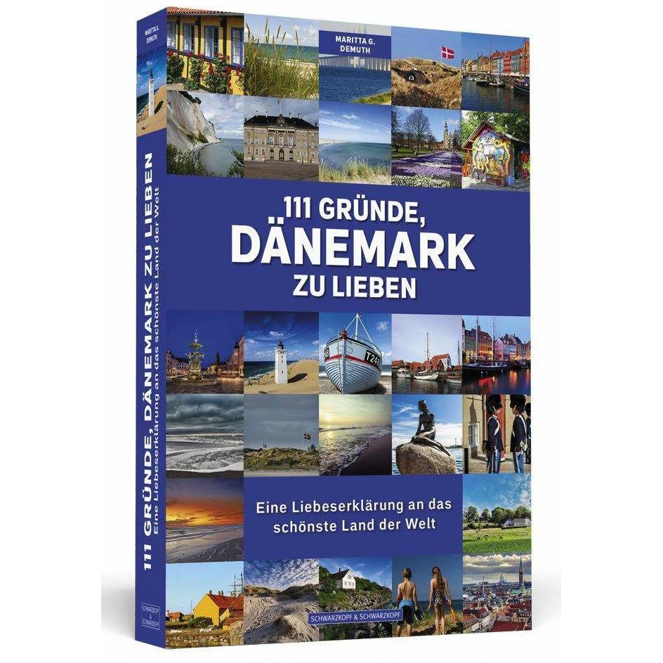 111 Gründe, Dänemark zu lieben, Ratgeber von Maritta G. Demuth