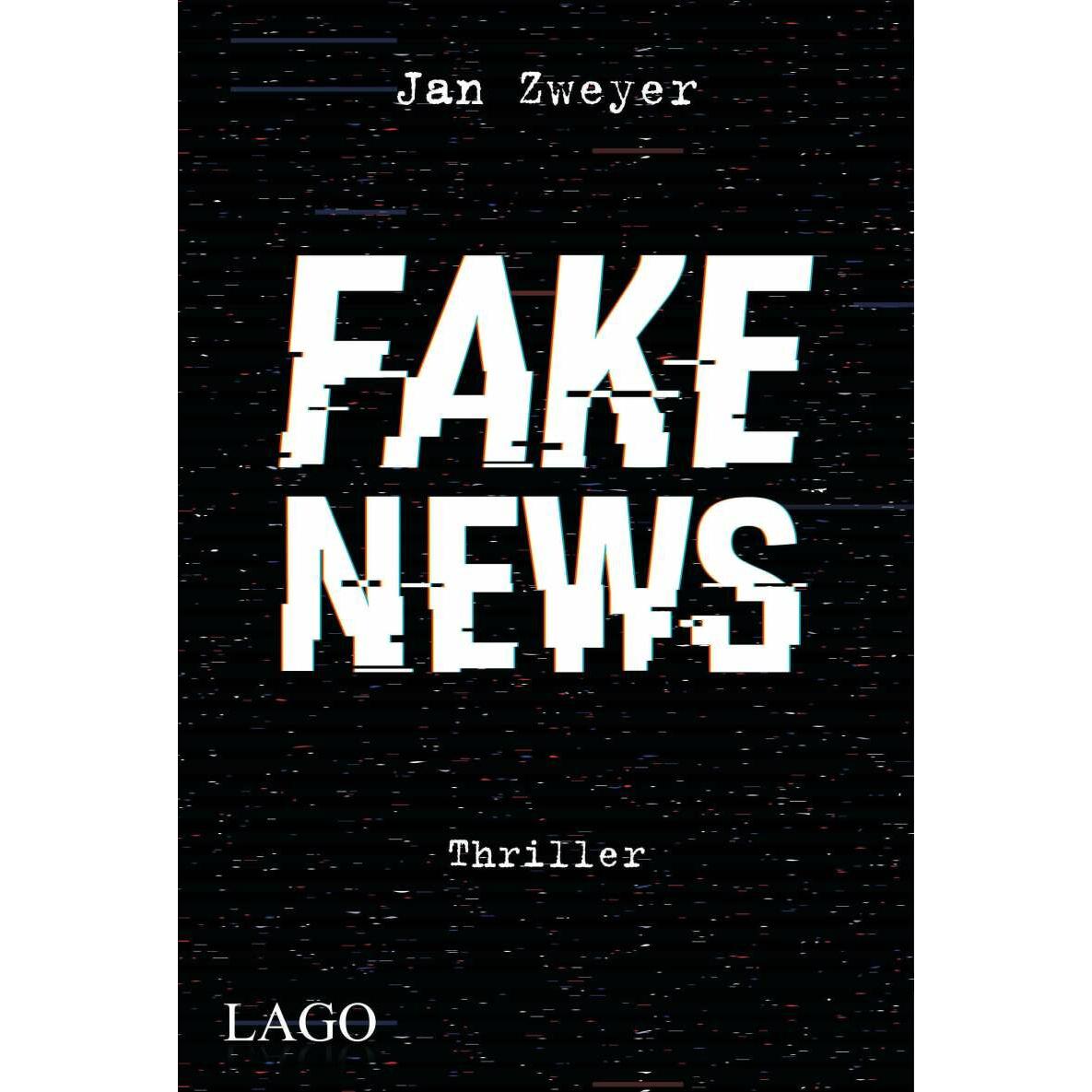 Fake News, Belletristik von Jan Zweyer