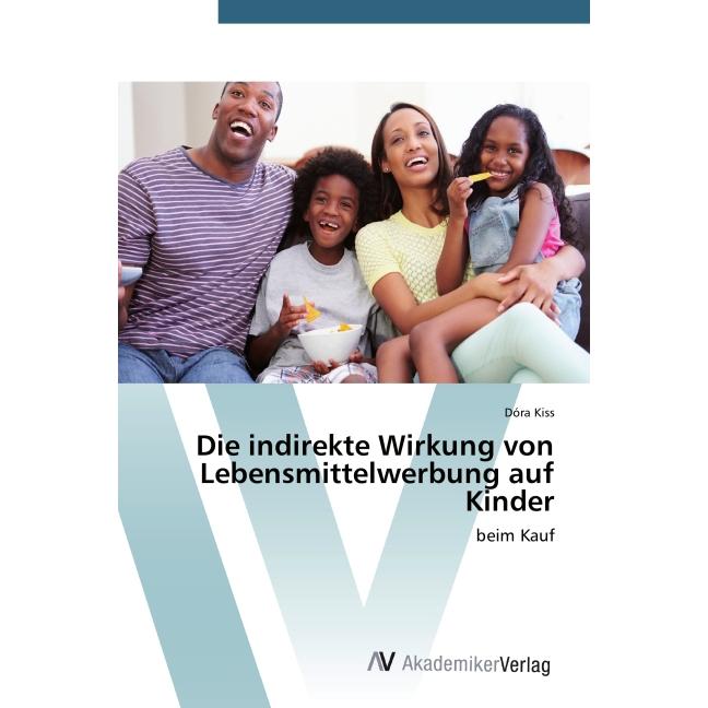Die indirekte Wirkung von Lebensmittelwerbung auf Kinder, Fachbücher