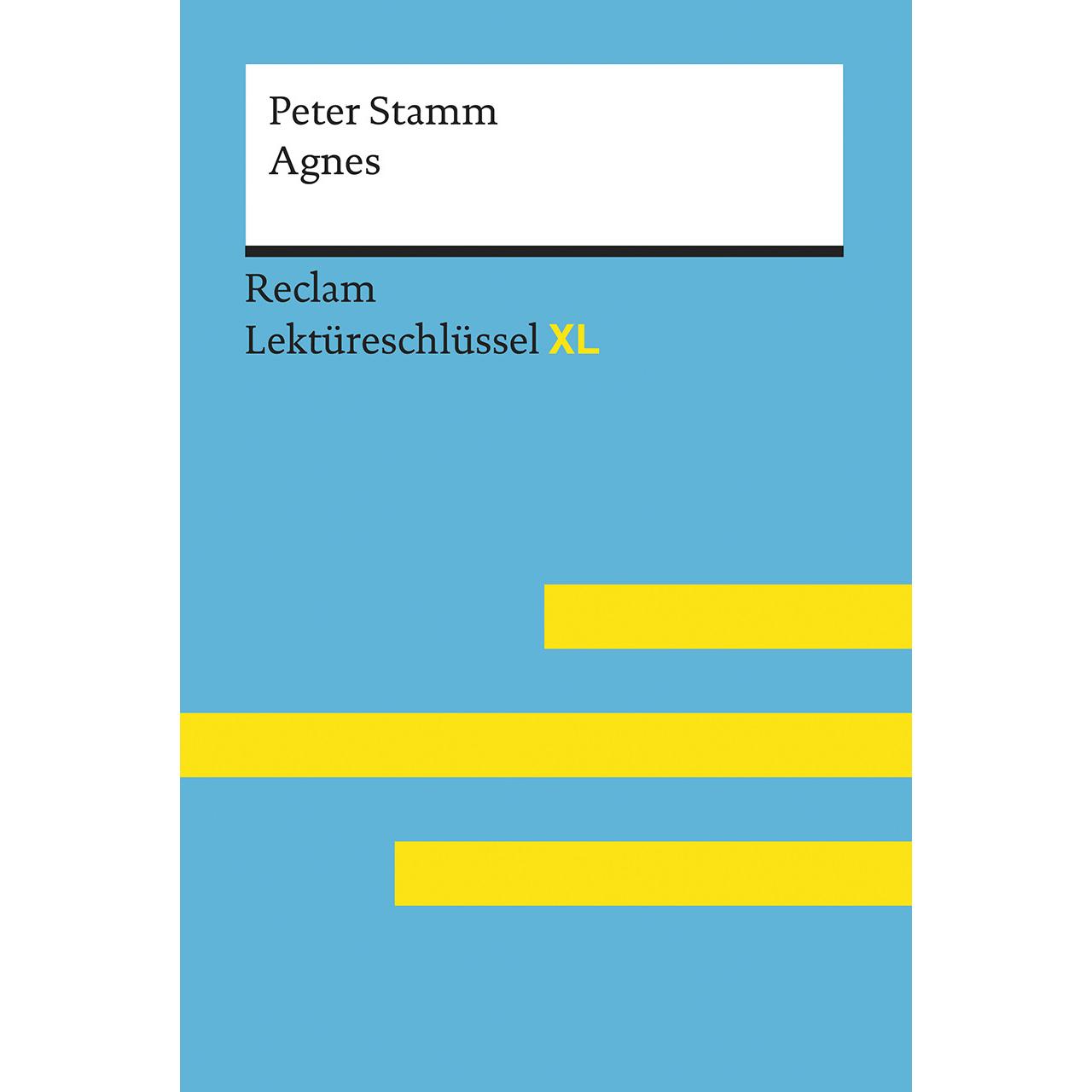 Agnes von Peter Stamm: Lektüreschlüssel mit Inhaltsangabe, Interpretation, Prüfungsaufgaben mit, Schulbücher von Wolfgan...