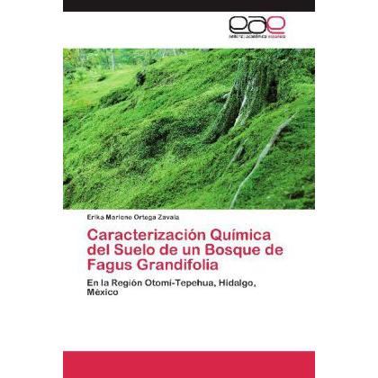 Caracterización Química del Suelo de un Bosque de Fagus Grandifolia, Fachbücher