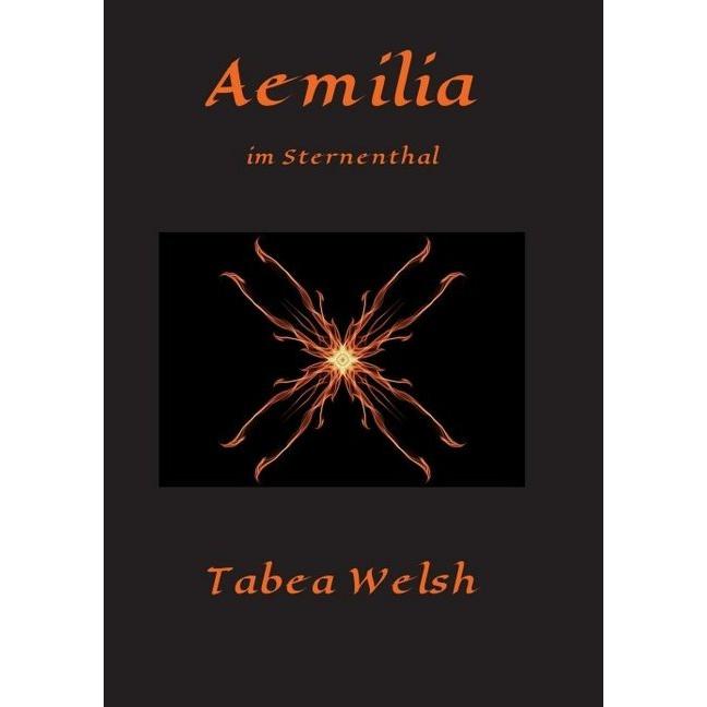 Aemilia, Belletristik von Tabea Welsh