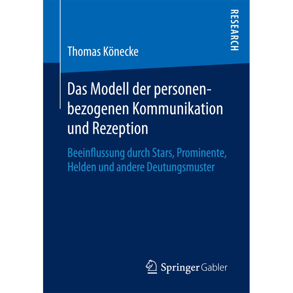 Das Modell der personenbezogenen Kommunikation und Rezeption, Fachbücher von Thomas Könecke