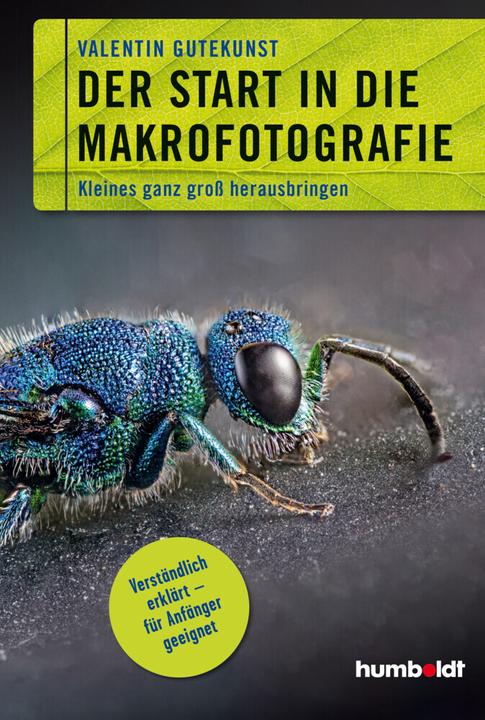 Der Start in die Makrofotografie (Deutsch, Valentin Gutekunst, 2018)