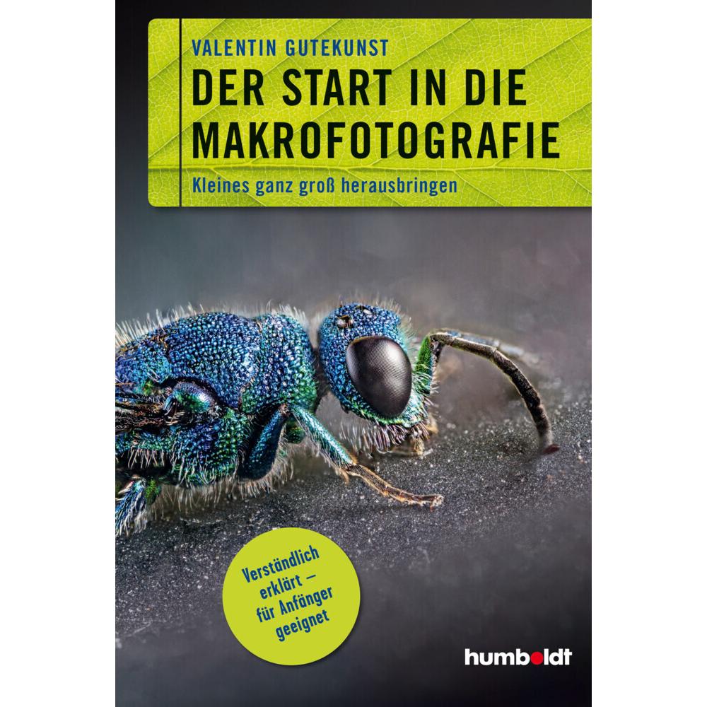 Der Start in die Makrofotografie, Sachbücher von Valentin Gutekunst