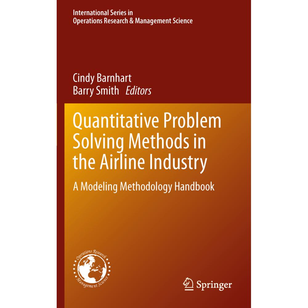 Quantitative Problem Solving Methods in the Airline Industry, Fachbücher von Barry Smith, Cynthia Barnhart