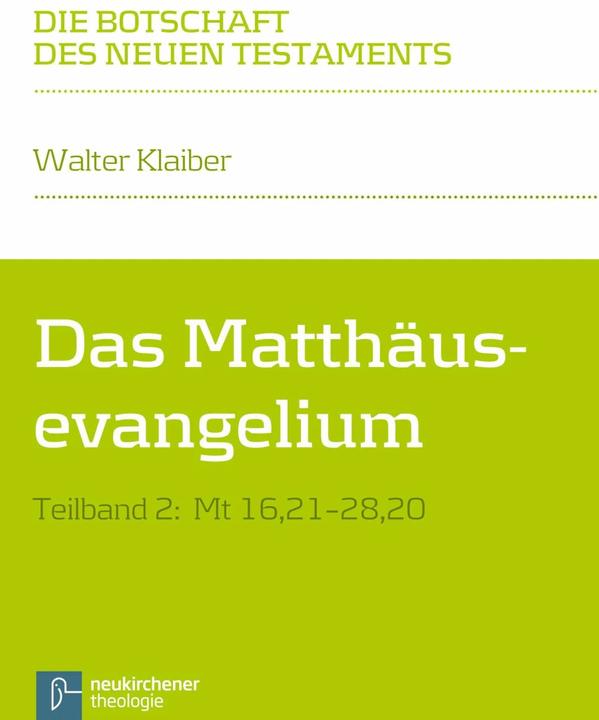 Produktbild Das Matthäusevangelium Teilband 2 (Deutsch, Walter Klaiber, 2015)