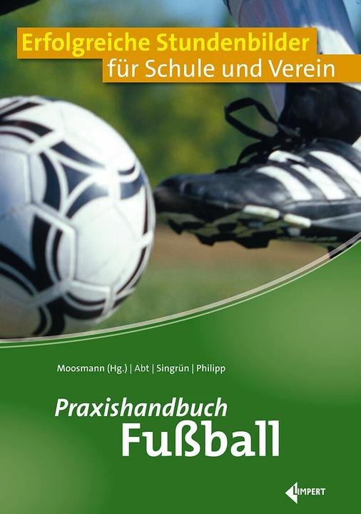 Produktbild Praxishandbuch Fussball (Deutsch, Adrian Philipp, Klaus Moosmann, Patrick Singrün, Winfried Abt, 2019)