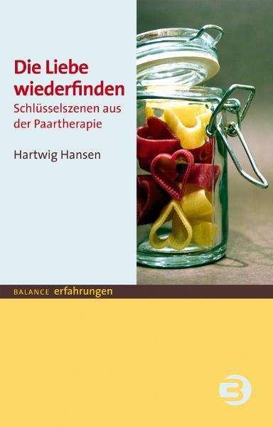 Produktbild Die Liebe wieder finden (Deutsch, Hartwig Hansen, 2009)