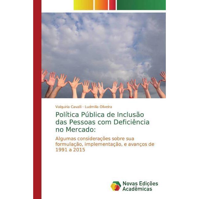 Política Pública de Inclusão das Pessoas com Deficiência no Mercado:, Fachbücher von Ludmilla Oliveira, Valquiria Cavall...
