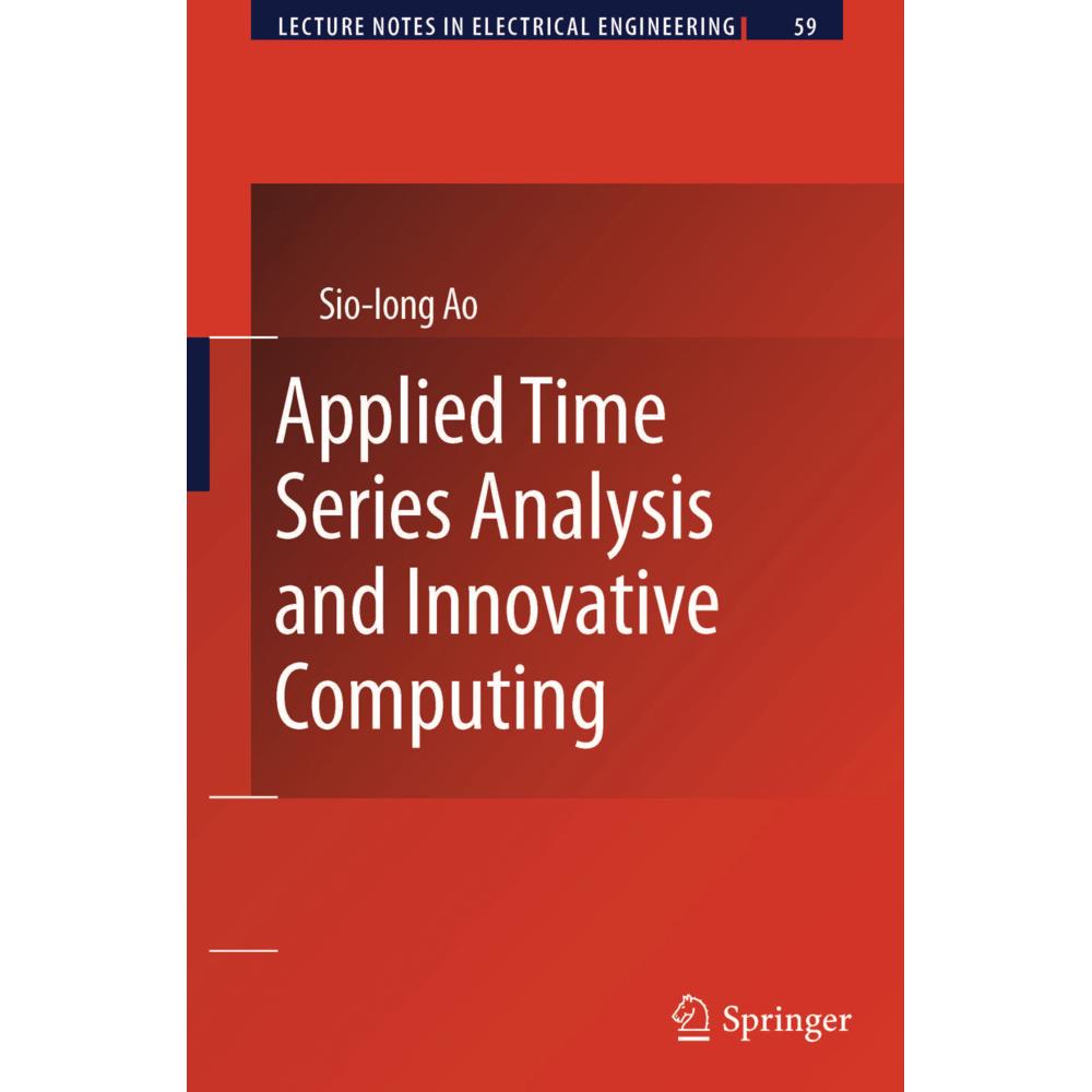 Applied Time Series Analysis and Innovative Computing, Fachbücher von Sio-Iong Ao