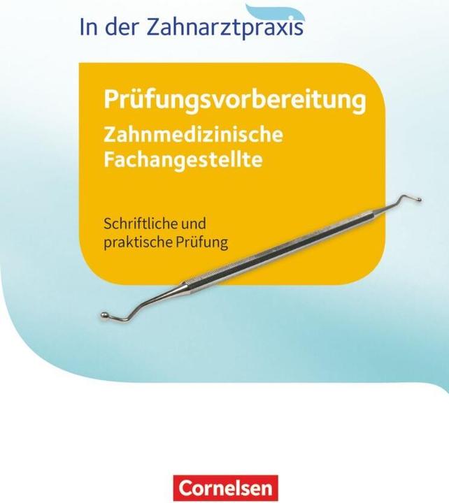 Produktbild Zahnmedizinische Fachangestellte. Prüfungsvorbereitung. Prüfungswissen (Deutsch, 2016)