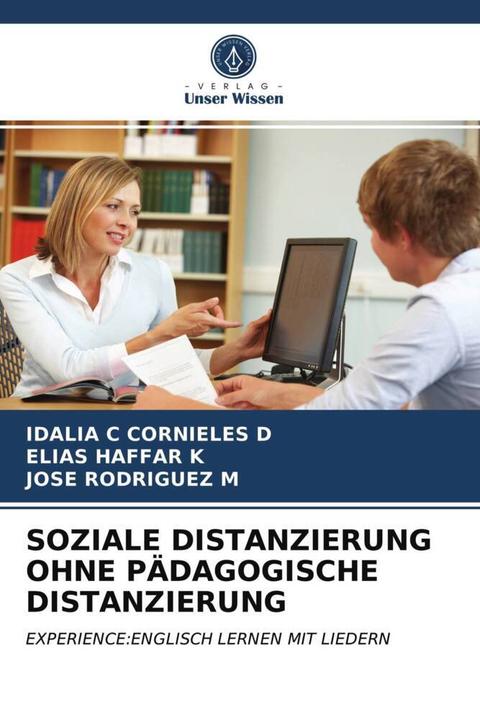 Produktbild Soziale Distanzierung Ohne Pädagogische Distanzierung (Deutsch, ELIAS HAFFAR K, IDALIA C CORNIELES D, JOSE RODRIGUEZ M, 2021)