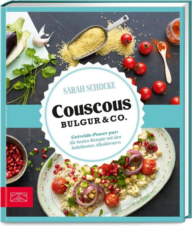 Just delicious - Couscous, Bulgur & Co (Tedesco, Sarah Shock, 2018)